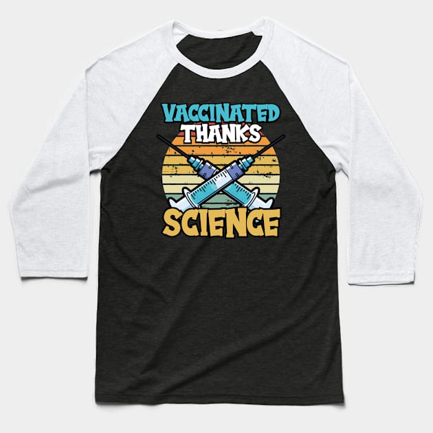 Vaccinated Thanks Science  Chemistry Physics Baseball T-Shirt by Caskara